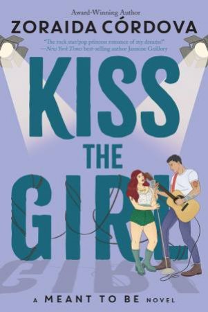 Kiss The Girl by Zoraida Cordova