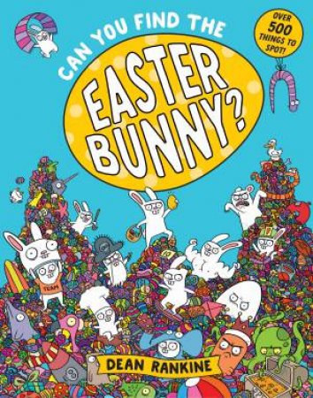 Can You Find the Easter Bunny? by Dean Rankine