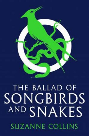 The Ballad Of Songbirds And Snakes