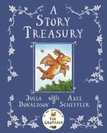 A Story Treasury by Julia Donaldson & Axel Scheffler