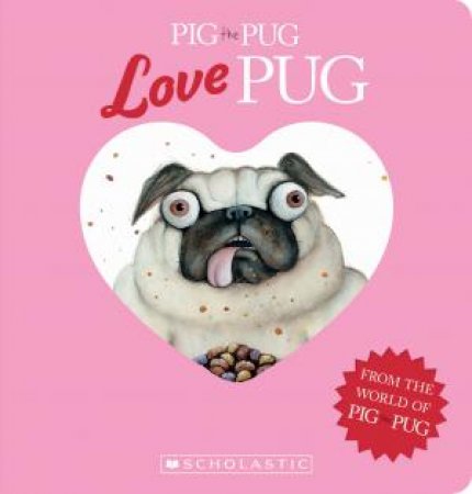Love Pug by Aaron Blabey