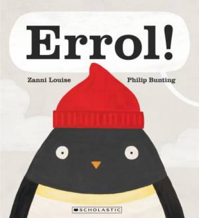Errol! by Zanni Louise & Philip Bunting