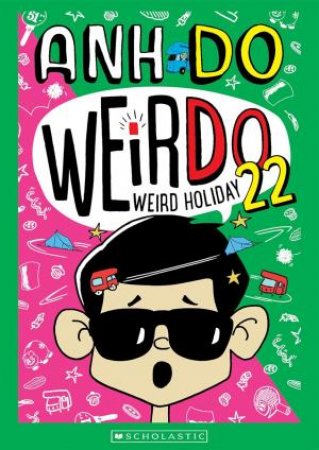 Weird Holiday by Anh Do & Jules Faber