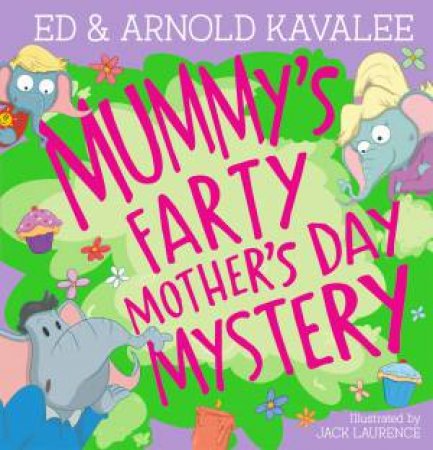 Mummy's Farty Mother's Day Mystery by Ed Kavalee & Jack Laurence & Arnold Kavalee