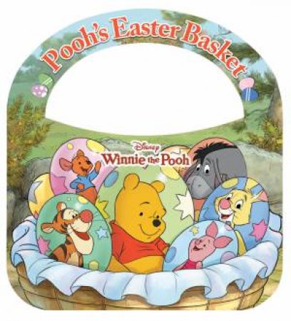 Pooh’s Easter Basket (Disney: Winnie the Pooh Deluxe Board Book) by Unknown