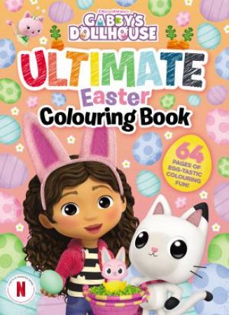 Gabby’s Dollhouse: Ultimate Easter Colouring Book (DreamWorks)