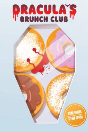 Dracula's Brunch Club by Brian Gosnar & Keenan Gaybba