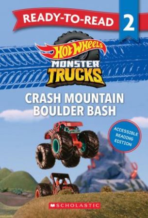 Hot Wheels Monster Trucks: Crash Mountain Boulder Bash - Ready-To-Read Level 2 by Various