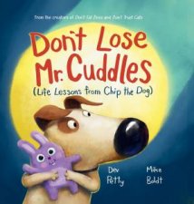 Dont Lose Mr Cuddles Life Lessons from Chip the Dog 3