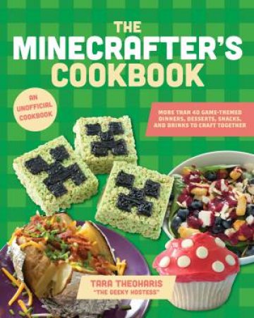 The Minecrafter's Cookbook by Tara Theoharis