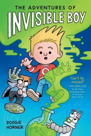 The Adventures of Invisible Boy by Doogie Horner