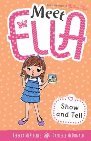 Show and Tell (Meet Ella #12) by Rebecca McRitchie & Danielle McDonald