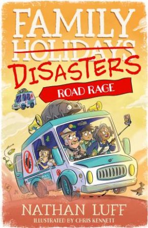 Road Rage (Family Disasters #3) by Nathan Luff & Chris Kennett