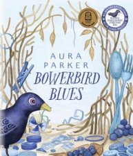 Bowerbird Blues