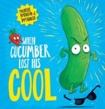 When Cucumber Lost His Cool