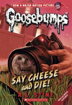 Say Cheese and Die! by R. L. Stine
