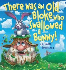 There Was An Old Bloke Who Swallowed A Bunny Board Book