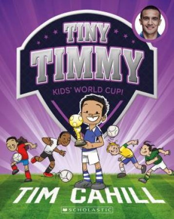 Kids' World Cup! by Tim Cahill