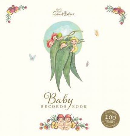 May Gibbs Gumnut Babies: Baby Records Book [100th Anniversary Edition] by Various