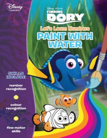 Disney Learning: Finding Dory: Let's Learn Numbers Paint with Water by Various