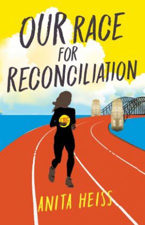 My Australian Story: Our Race For Reconciliation by Anita Heiss