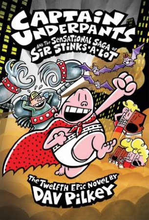 Sensational Saga Of Sir Stinks-A-Lot
