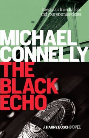 The Black Echo by Michael Connelly