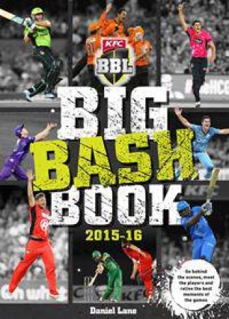 Big Bash Book 2015-16 by Daniel Lane