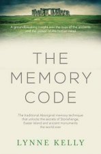 The Memory Code The Traditional Aboriginal Memory Techique That Unlocks The Secrets Of Stonehenge