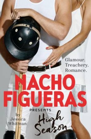 High Season by Nacho Figueras & Jessica Whitman