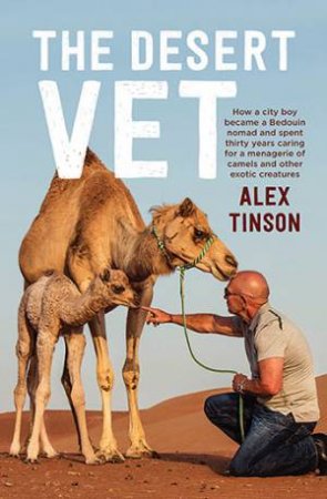 The Desert Vet by Alex Tinson & David Hardaker