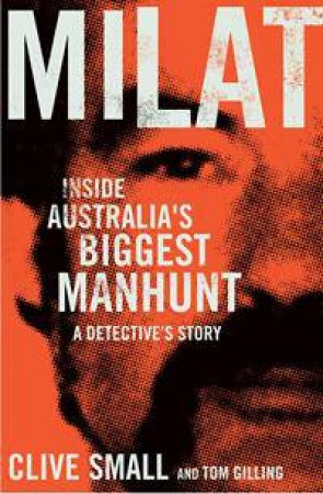 Milat by Clive Small & Tom Gilling
