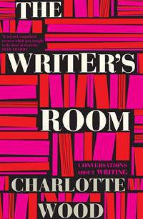 The Writer's Room by Charlotte Wood