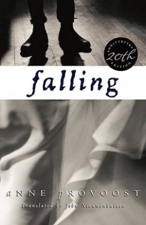 Falling 20th Anniversary Edition by John Nieuwenhuizen & Anne Provoost