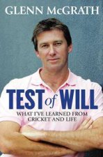 Test Of Will What Ive Learned From Cricket And Life