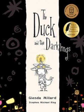 The Duck And The Darklings by Stephen Michael King & Glenda Millard
