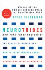NeuroTribes The Legacy Of Autism And How To Think Smarter About People Who Think Differently