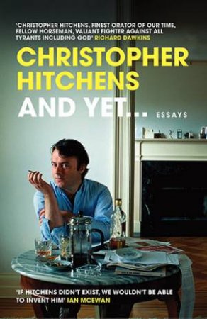 And Yet... by Christopher Hitchens