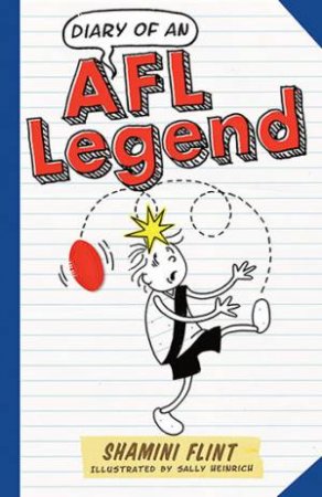 Diary Of An AFL Legend by Shamini Flint