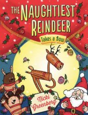 The Naughtiest Reindeer Takes A Bow