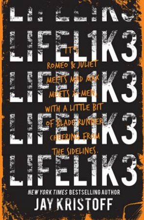 Lifel1k3 (Lifelike) by Jay Kristoff