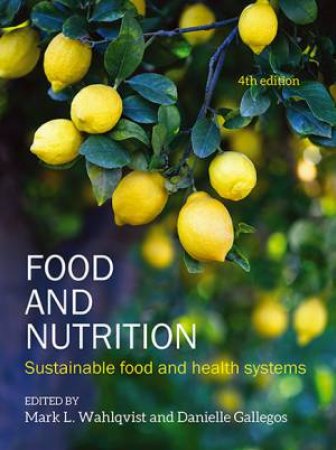 Food And Nutrition by Mark L Wahlqvist & Danielle Gallegos