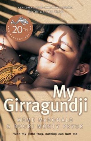 My Girragundji (20th Anniversary Edition) by Meme McDonald & Boori Monty Pryor