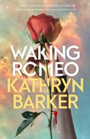 Waking Romeo by Kathryn Barker