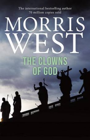 The Clowns Of God by Morris West