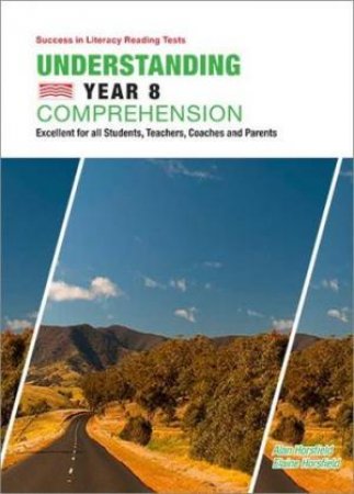 Understanding Comprehension Year 8 by Alan Horsfield, Elaine Horsfield