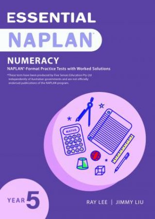 Essential NAPLAN Numeracy Year 5 by Ray Lee & Jimmy Liu