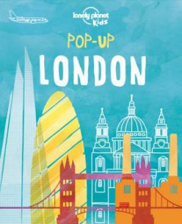 Lonely Planet Kids: Pop-up London - 1st Ed by Lonely Planet Kids