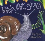 Watch Out Snail