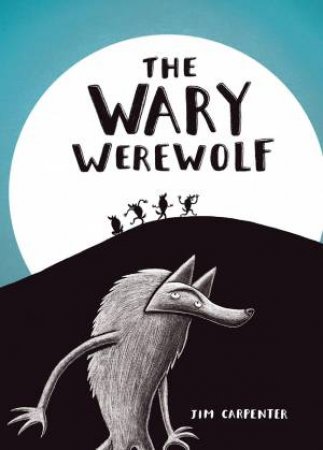 The Wary Werewolf by Jim Carpenter